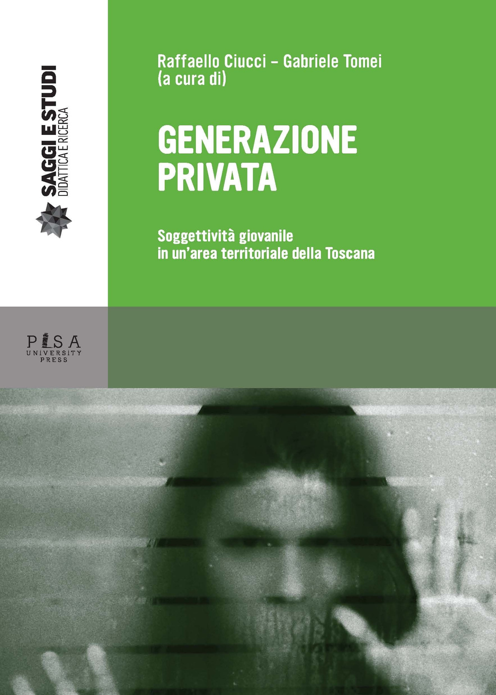 Generazione privata. Soggettività giovanile in un area territoriale della Toscana