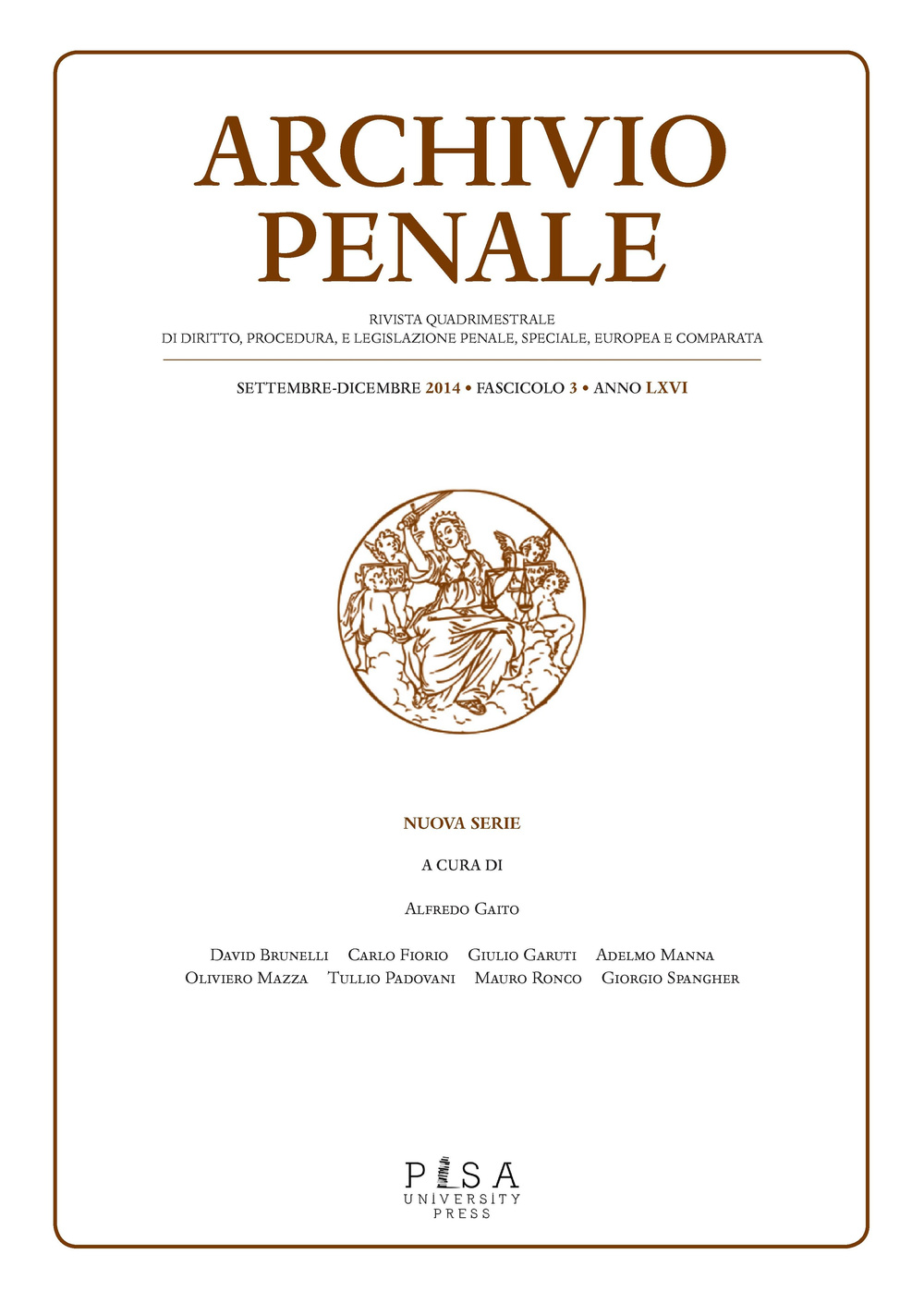 Archivio penale. Rivista quadrimestrale di diritto, procedura e legislazione penale, speciale, europea e comparata (2014). Vol. 3