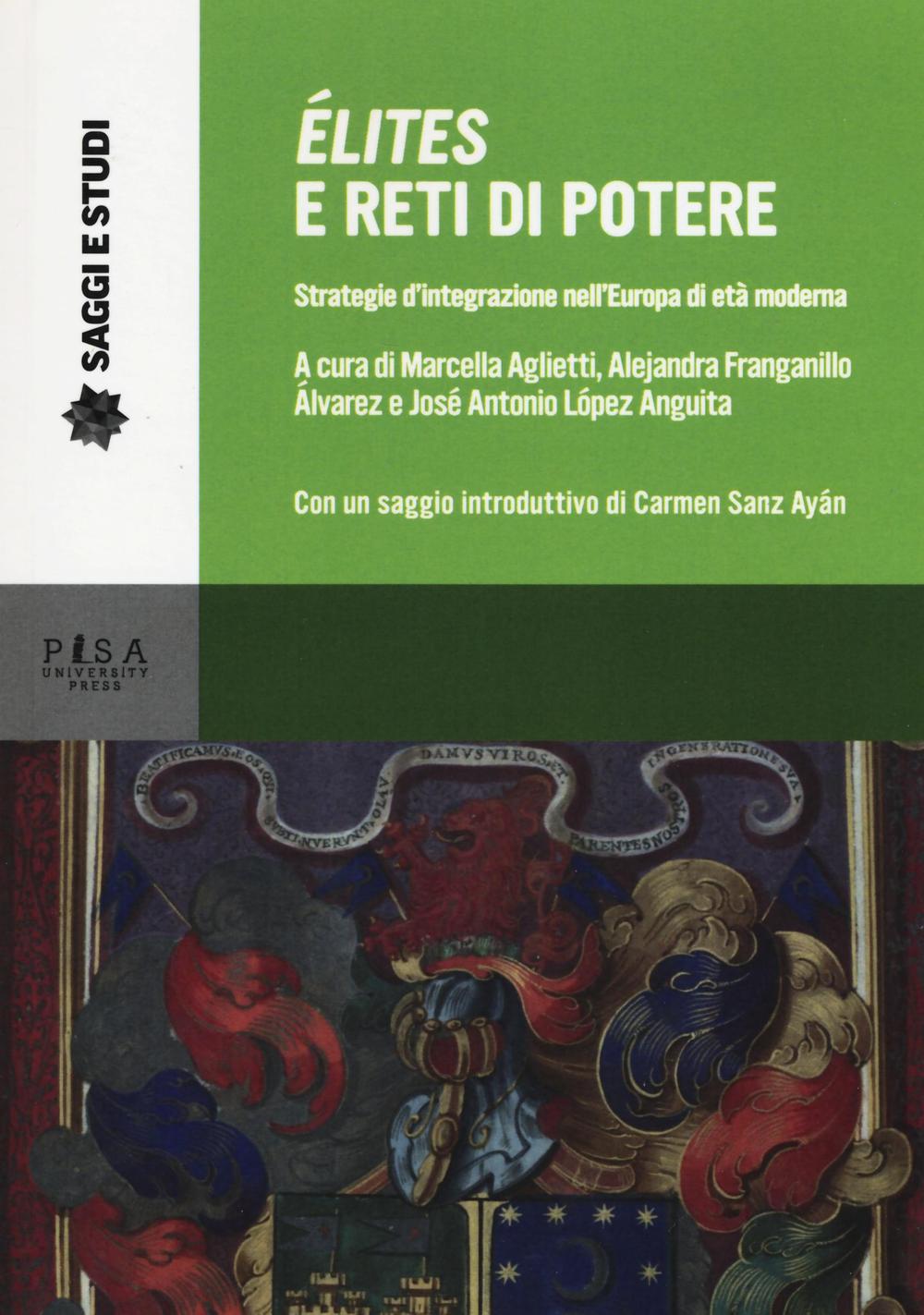 Élites e reti di potere. Strategie d'integrazione nell'Europa di età moderna