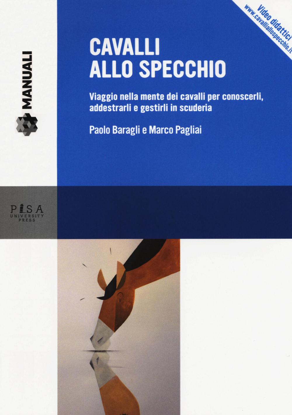 Cavalli allo specchio. Viaggio nella mente dei cavalli per conoscerli, addestrarli e gestirli in scuderia. Con Contenuto digitale per download e accesso online