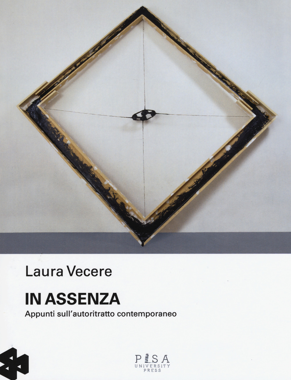 In assenza. Appunti sull'autoritratto contemporaneo. Ediz. illustrata