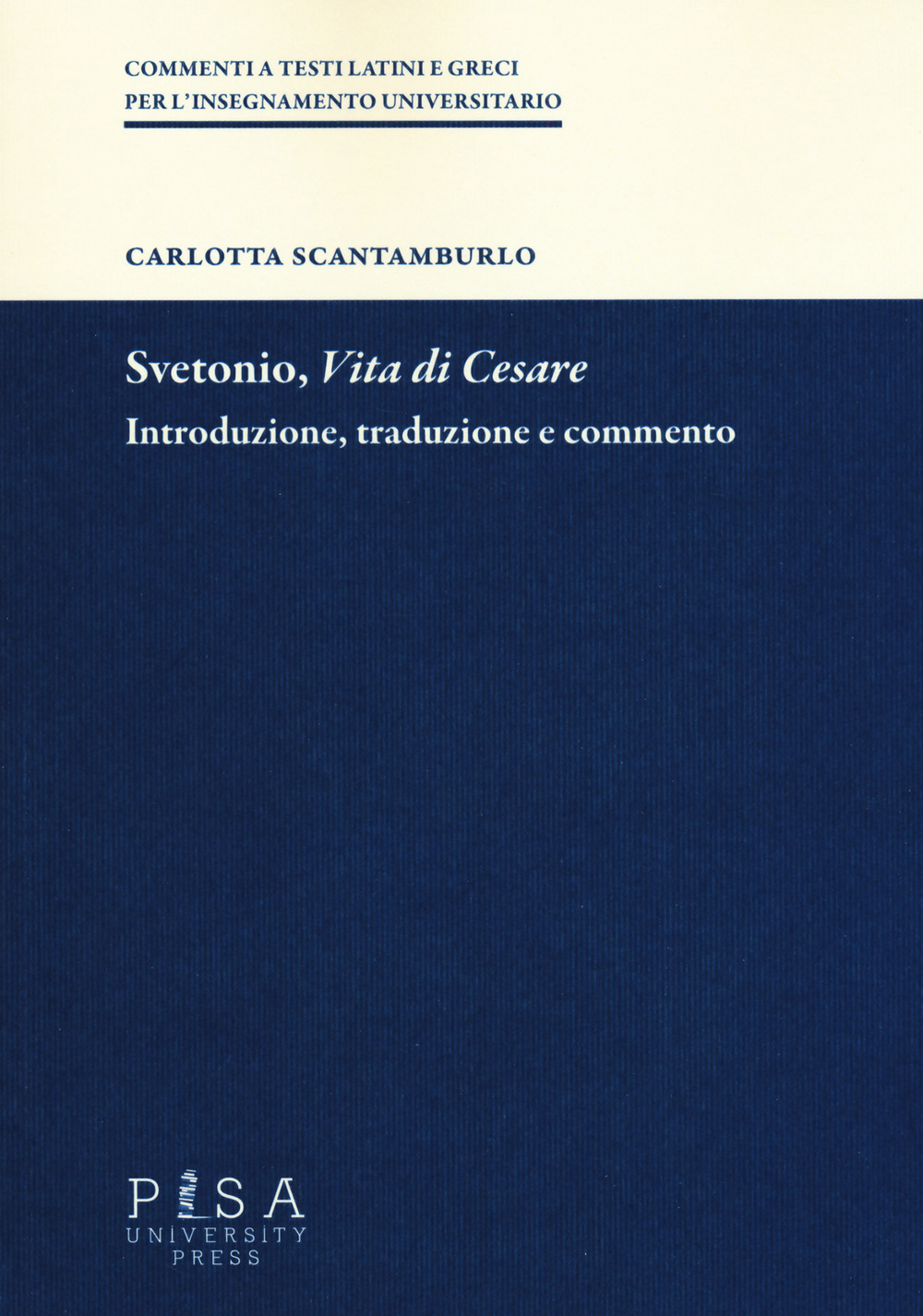 Svetonio, «Vita di Cesare». Introduzione, traduzione e commento