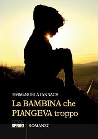 La bambina che piangeva troppo