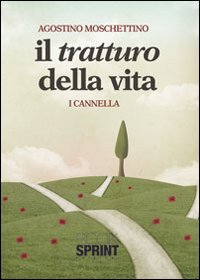 Il tratturo della vita. I Cannella