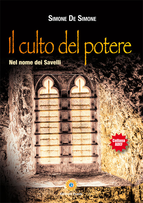 Il culto del potere. Nel nome dei Savelli