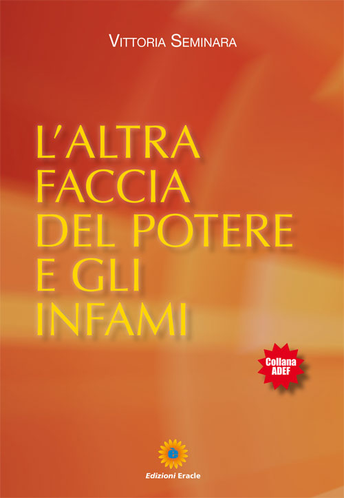 L'altra faccia del potere e gli infami