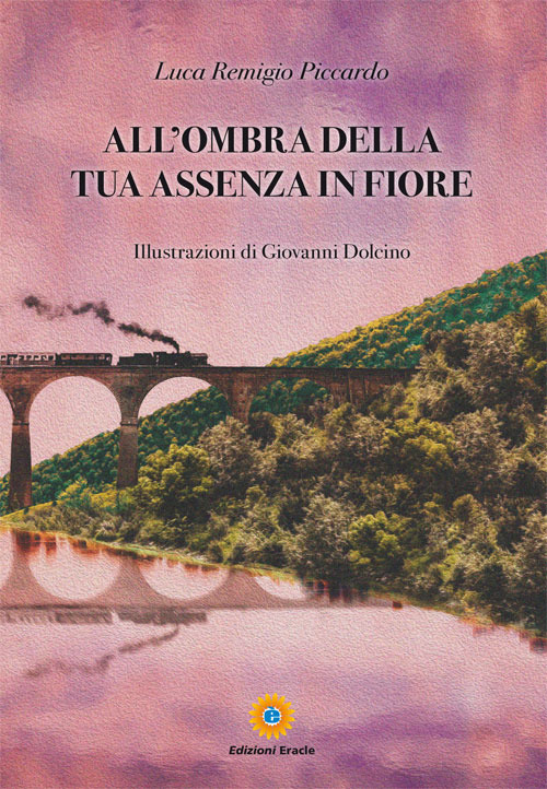 All'ombra della tua assenza in fiore