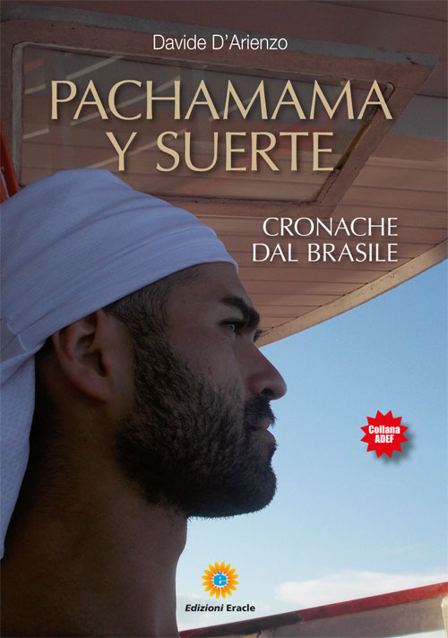 Pachamama y suerte. Cronache dal Brasile