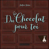 Du chocolat pour toi