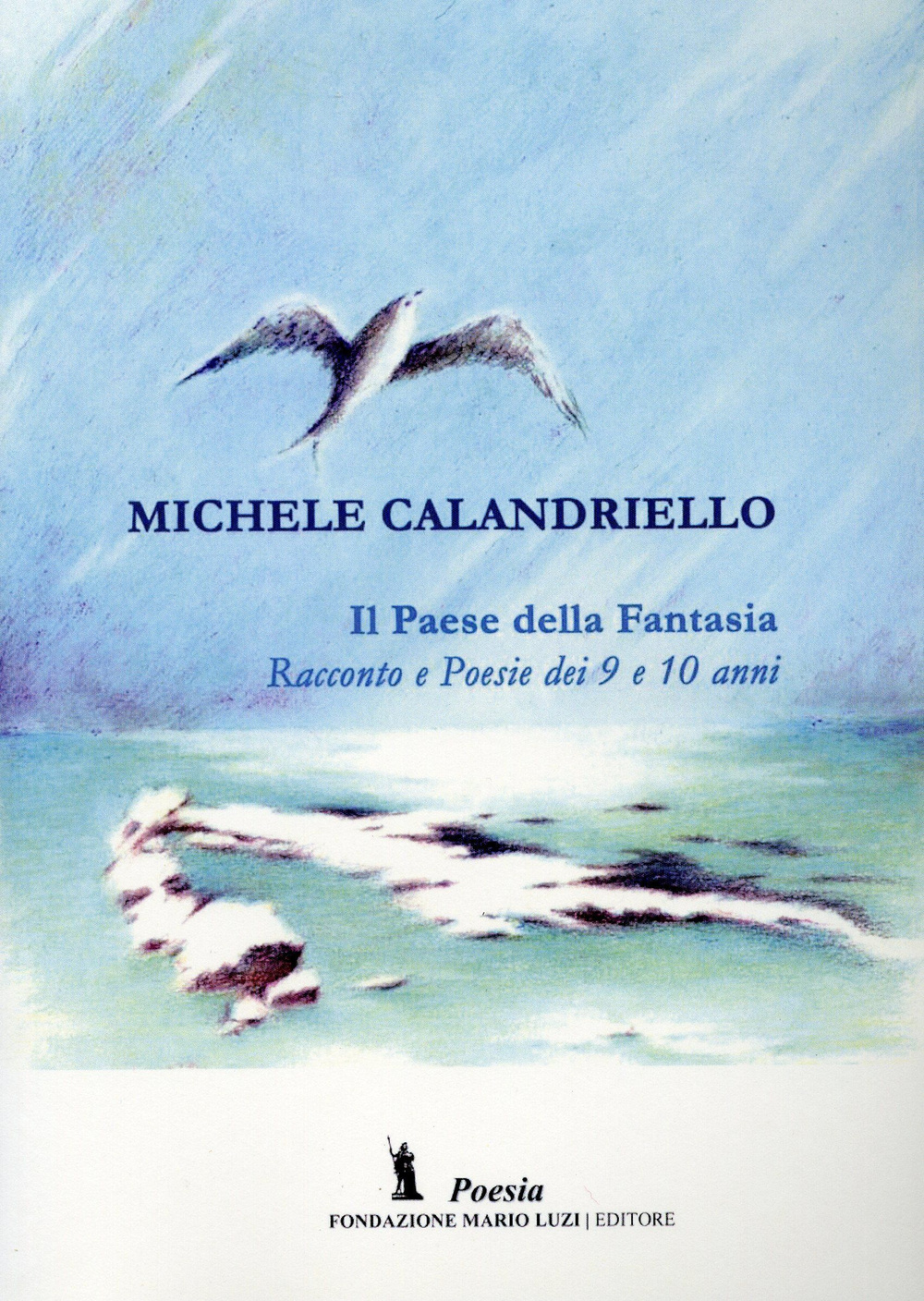 Il paese della fantasia. Racconto e poesie dei 9 e 10 anni