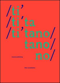 Ti'tano. Ediz. illustrata