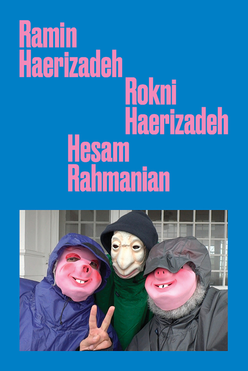 Ramin Haerizadeh, Rokni Haerizadeh, Hesam Rahmanian. Ediz. inglese