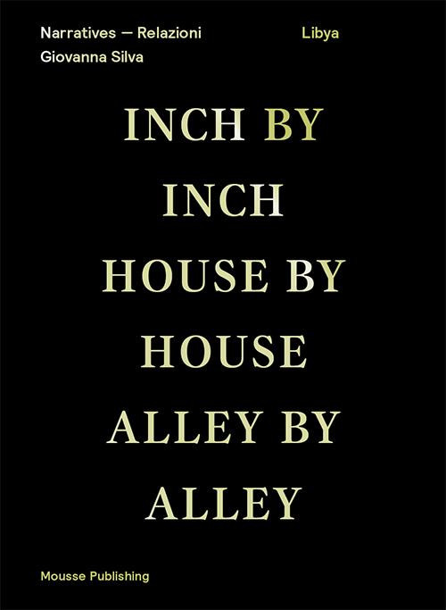 Libya: inch by inch, house by house, alley by alley. Ediz. inglese e araba