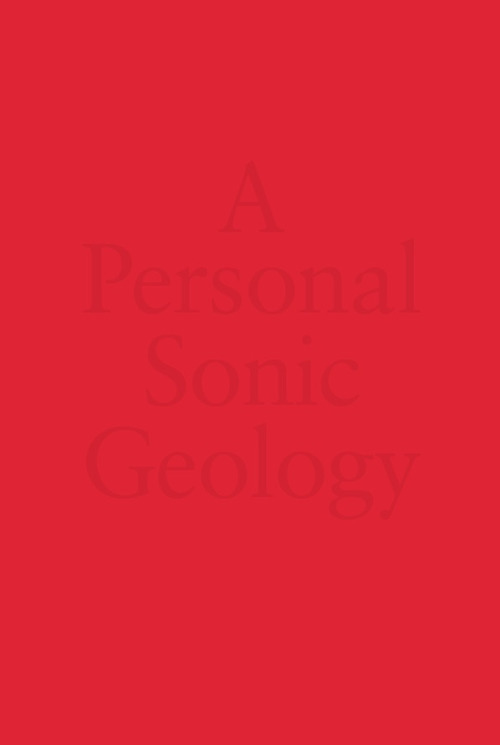 Philippe Decrauzat & Mathieu Copeland: A personal sonic geology. Ediz. inglese e francese