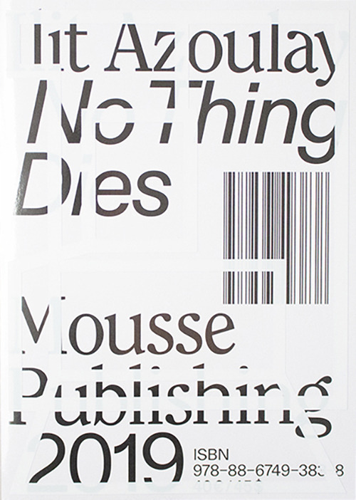 Ilit Azoulay: No Thing Dies