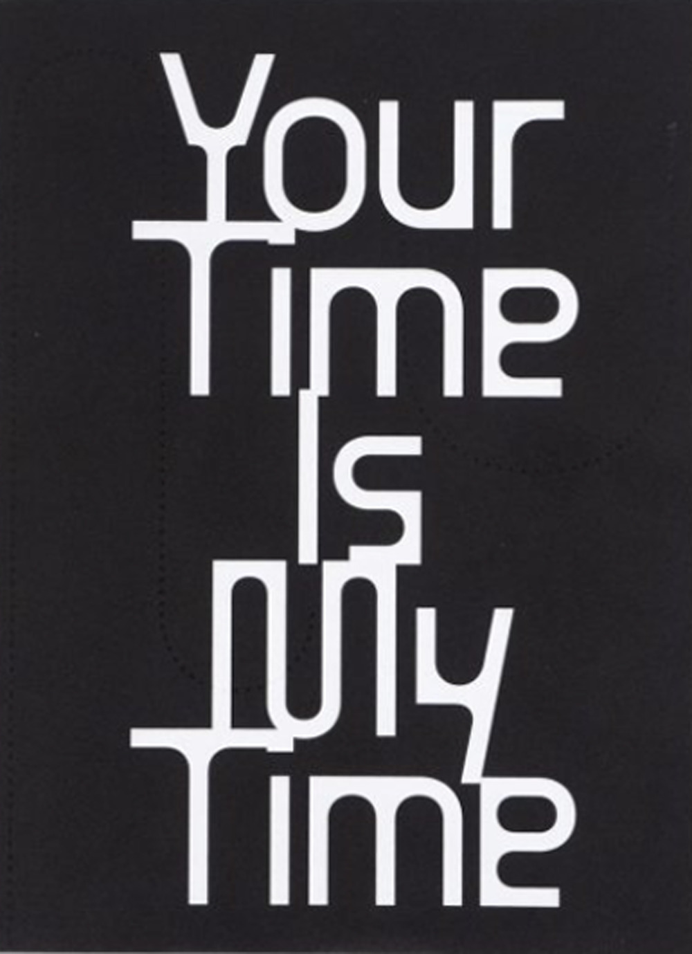 Your time is my time