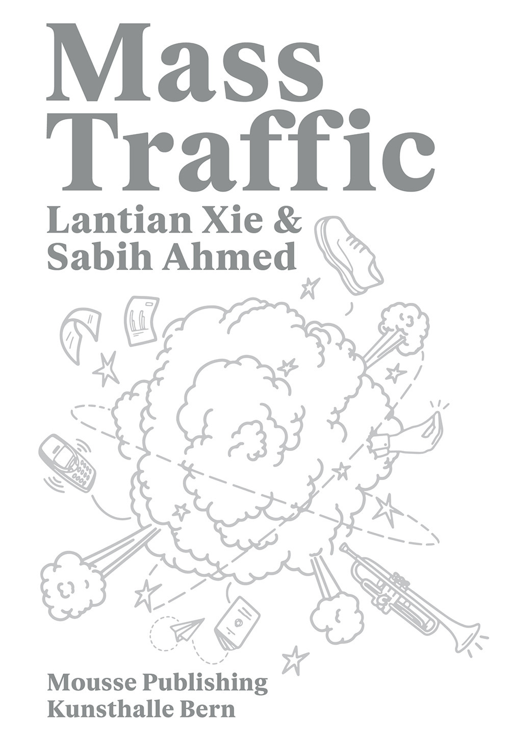 Lantian Xie & Sabih Ahmed: Mass Traffic. Ediz. illustrata