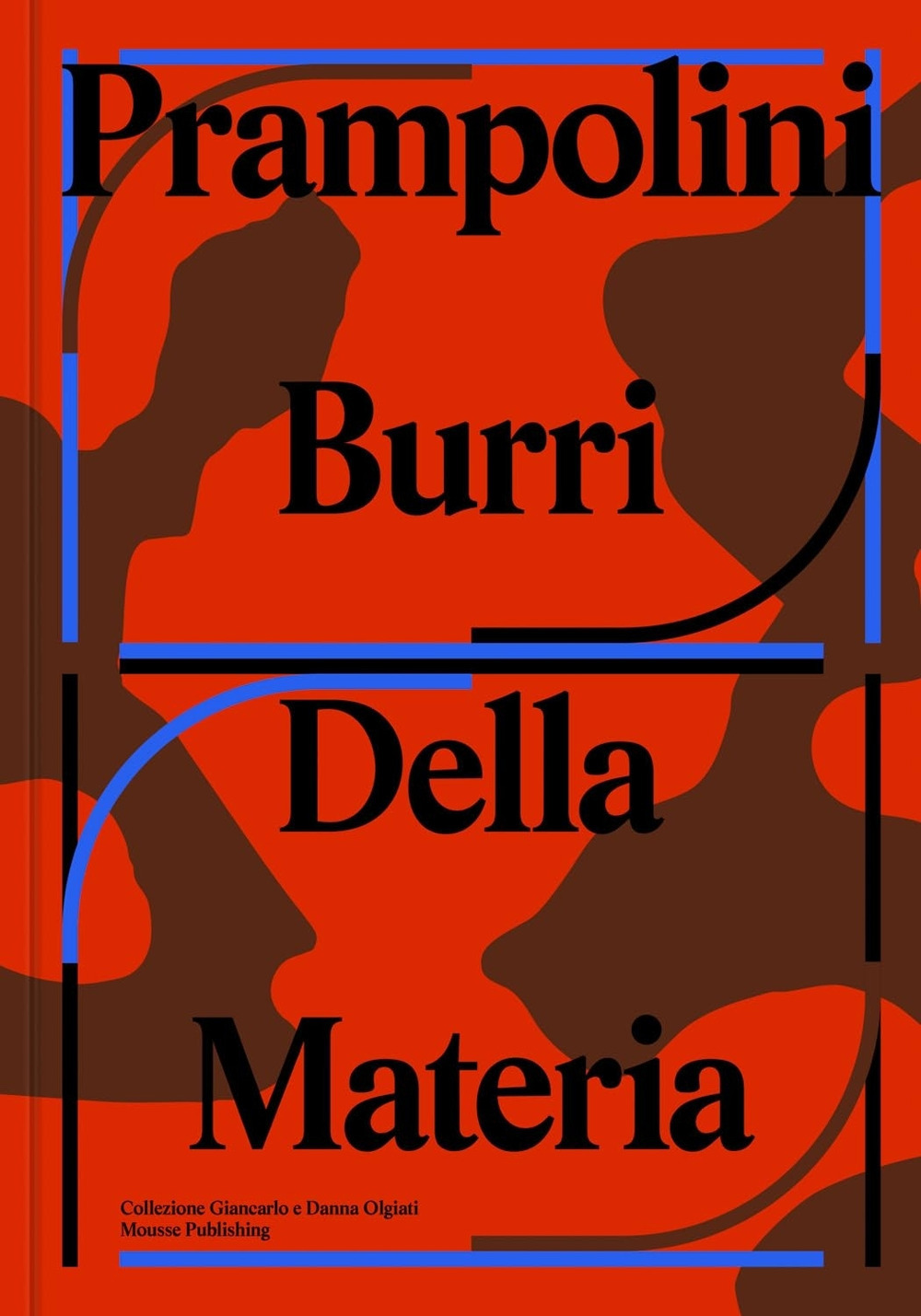 Prampolini Burri. Della materia. Ediz. illustrata