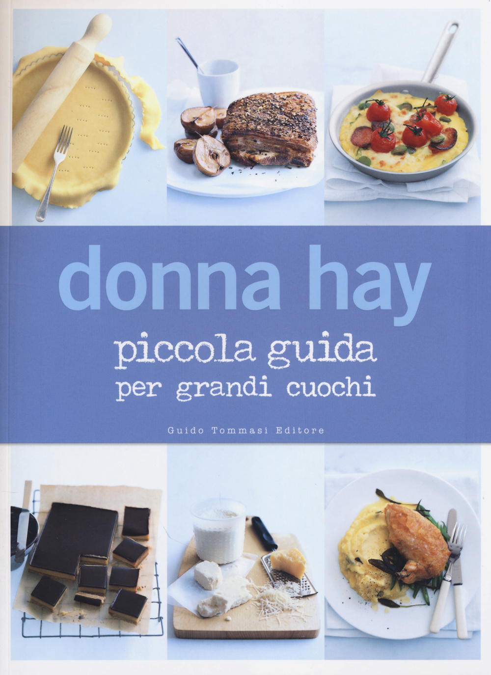 Piccola guida per grandi cuochi. Ediz. illustrata