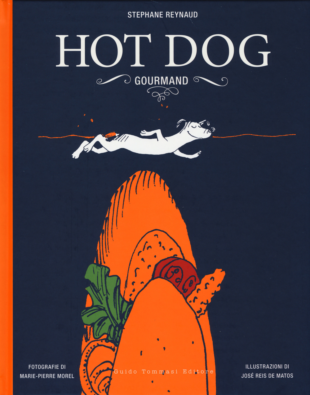 Hot dog gourmand. Ediz. illustrata
