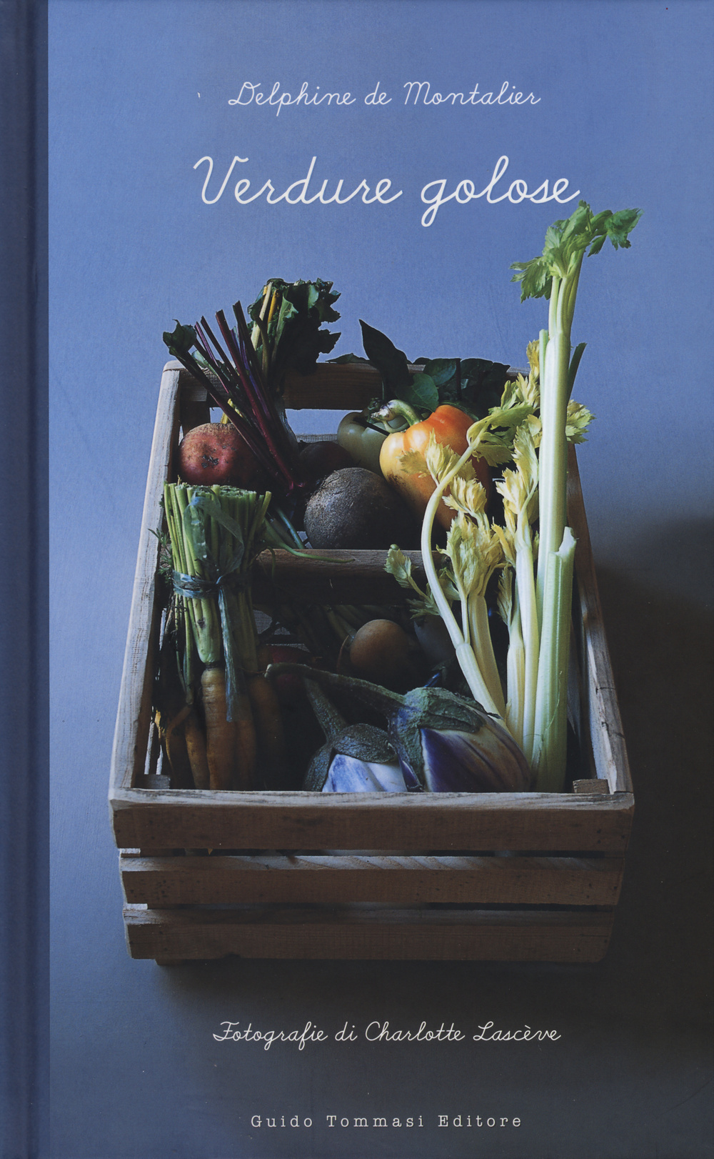 Verdure golose. Ediz. illustrata