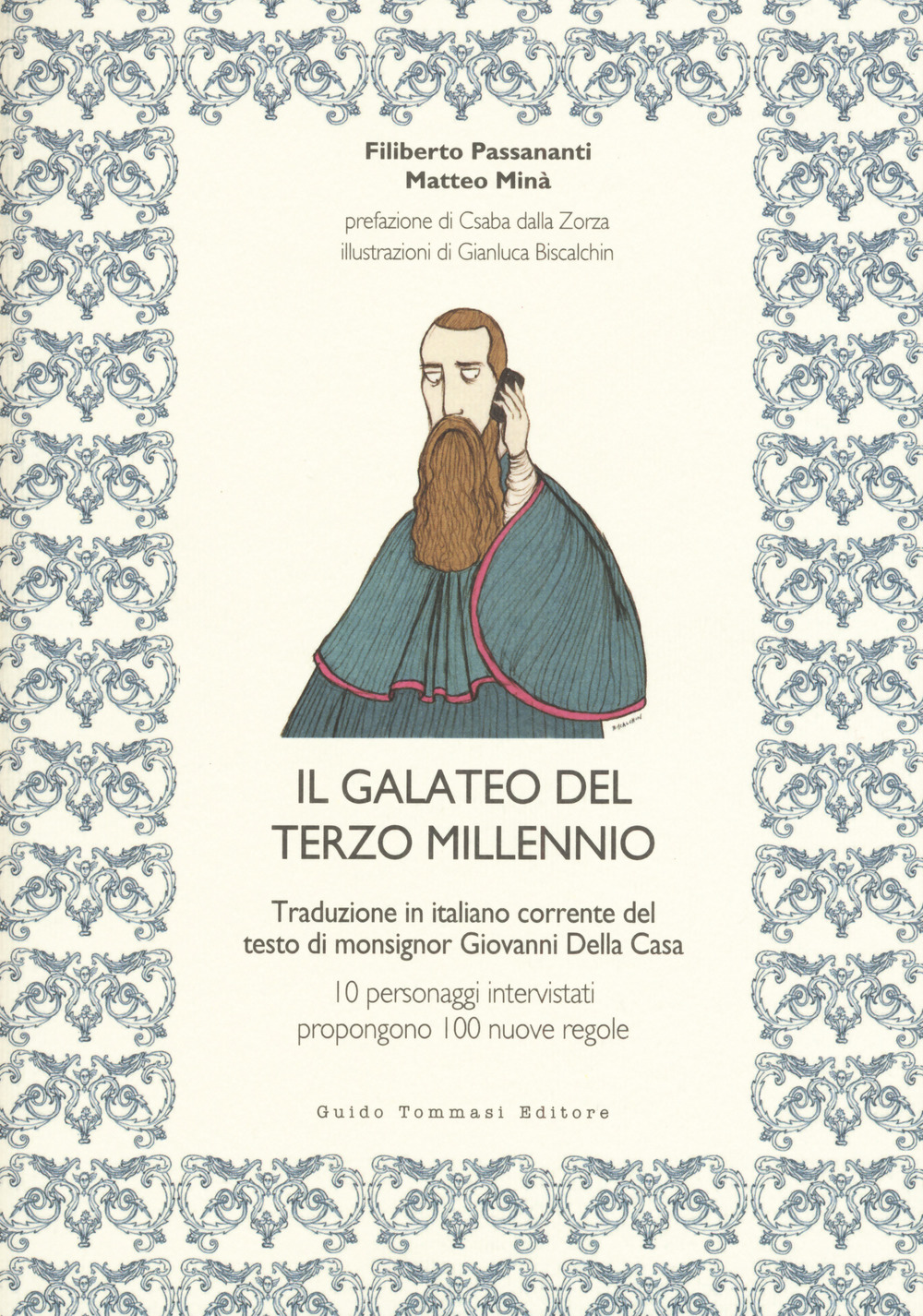 Il galateo del terzo millennio. Traduzione in italiano corrente del testo di monsignor Giovanni Della Casa