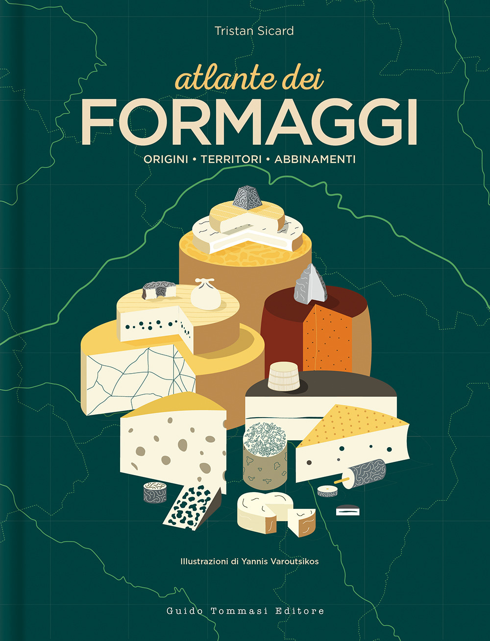 Atlante dei formaggi. Origini, territori, abbinamenti