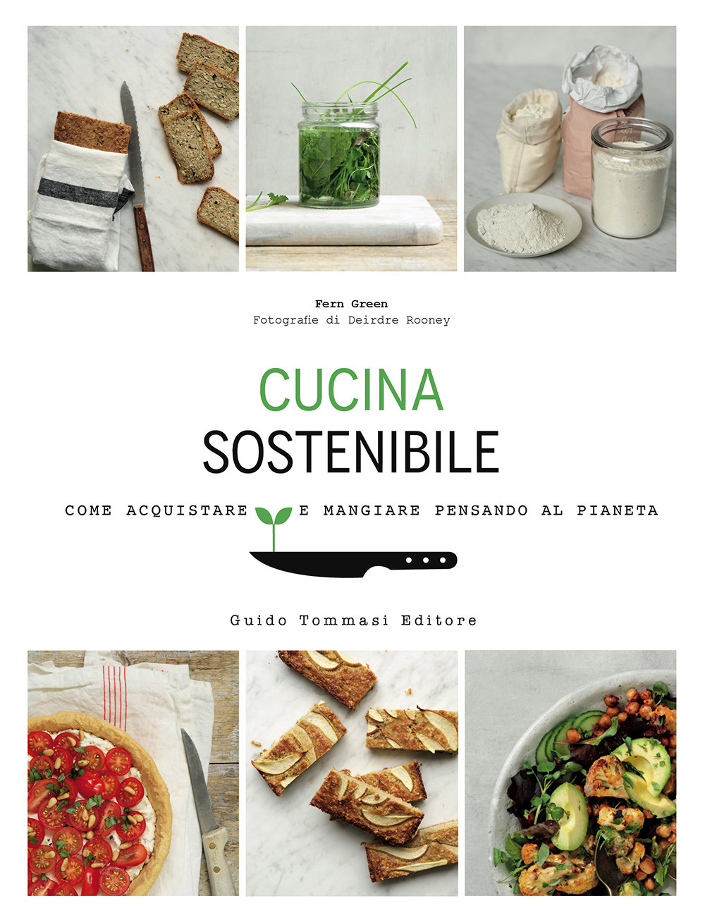 Cucina sostenibile. Come acquistare e mangiare pensando al pianeta