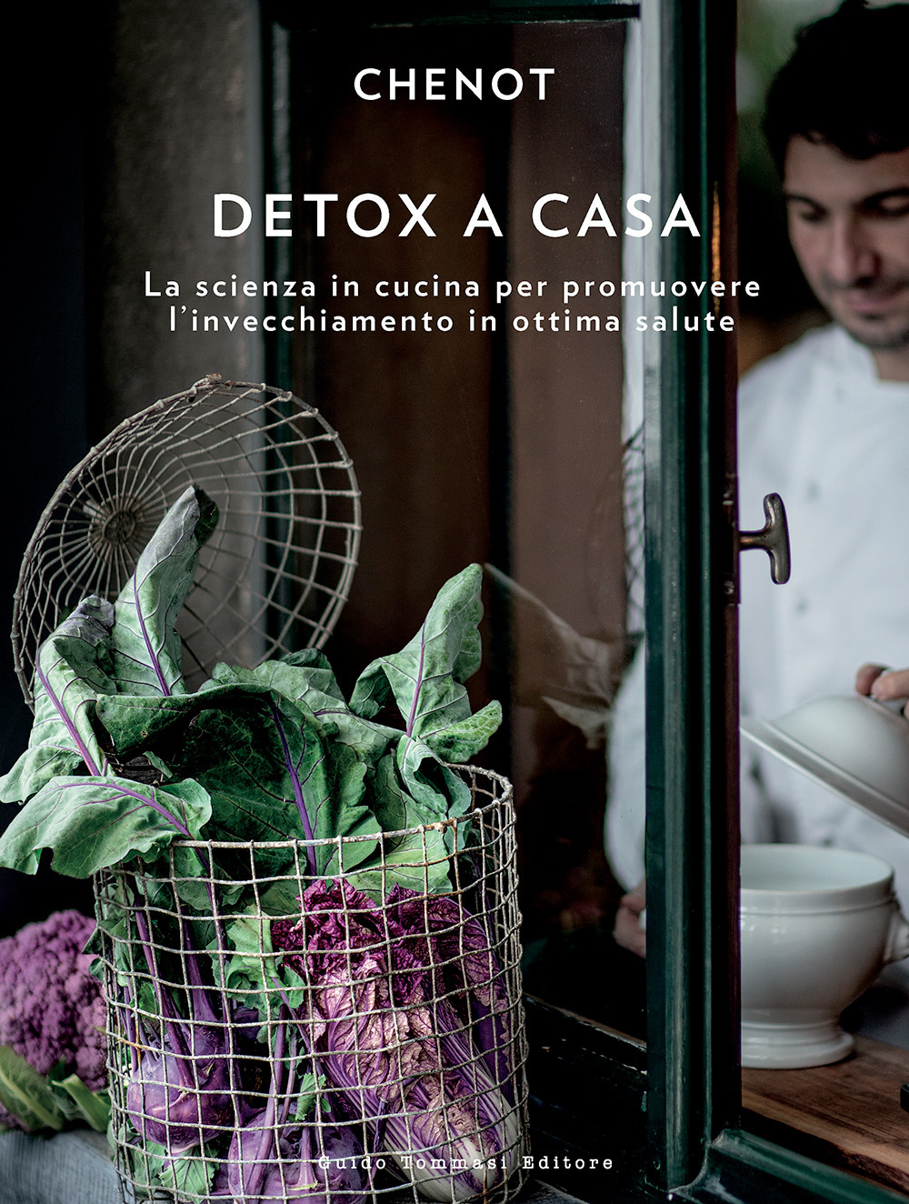 Detox a casa. La scienza in cucina per promuovere l'invecchiamento in ottima salute