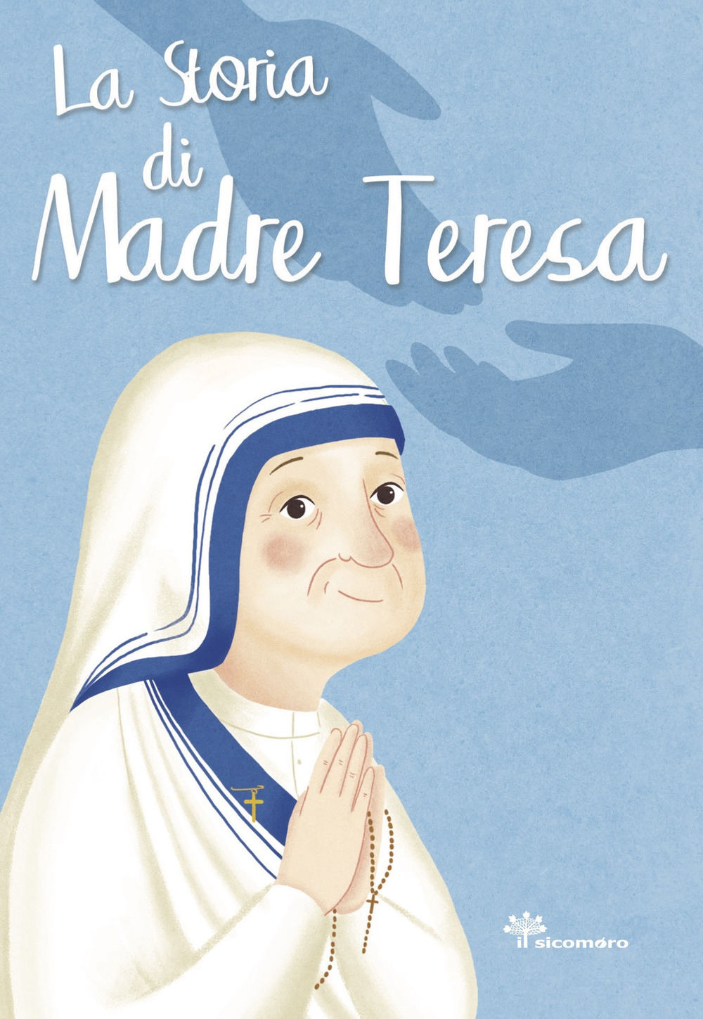 La storia di Madre Teresa. Ediz. illustrata