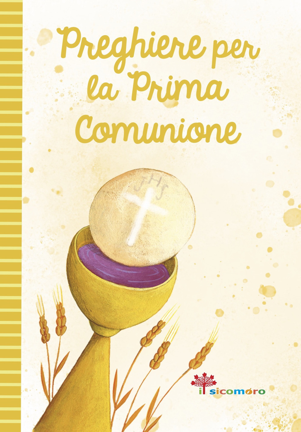 Preghiere per la prima comunione. Ediz. illustrata