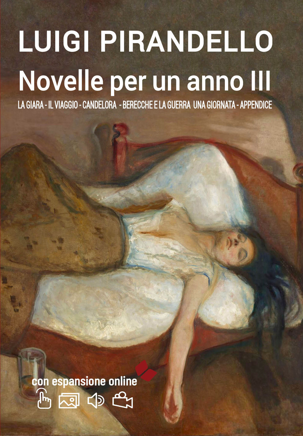 Novelle per un anno. Con espansione online. Vol. 3: La giara-Il viaggio-Candelora-Berecche e la guerra-Una giornata-Appendice