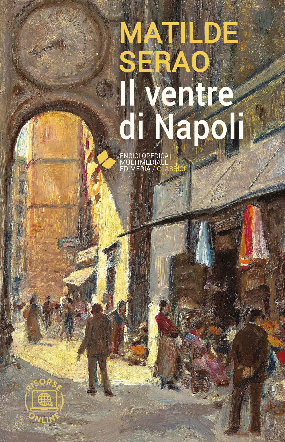 Il ventre di Napoli. Con espansione online