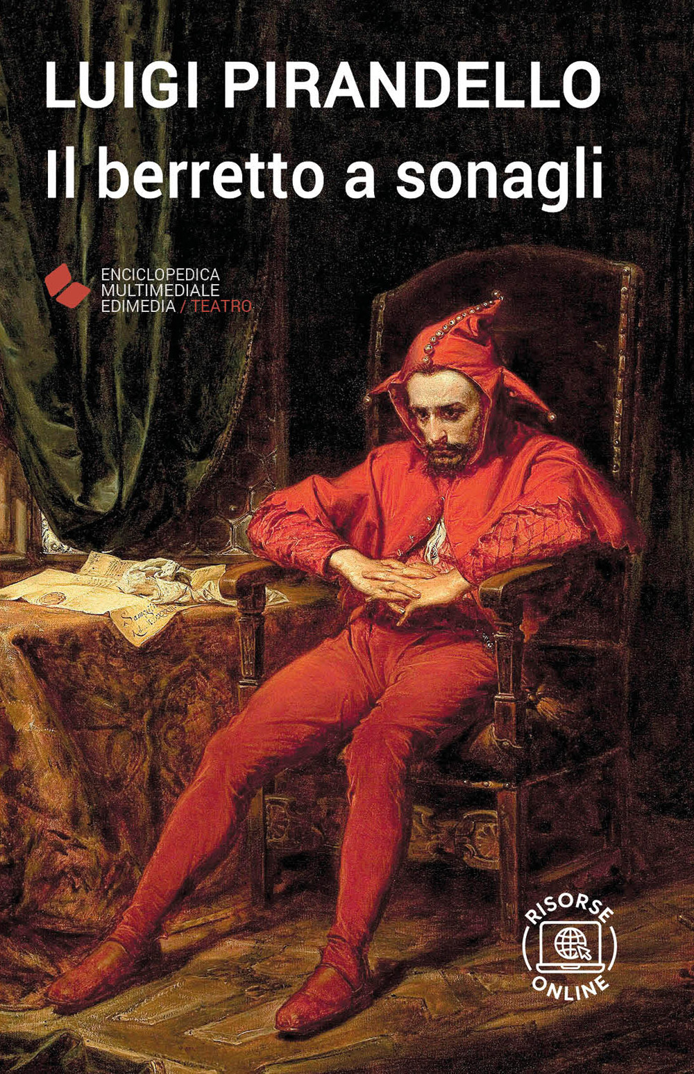 Il berretto a sonagli. Con espansione online