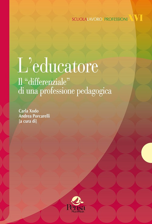 L'educatore. Il «differenziale» di una professione pedagogica