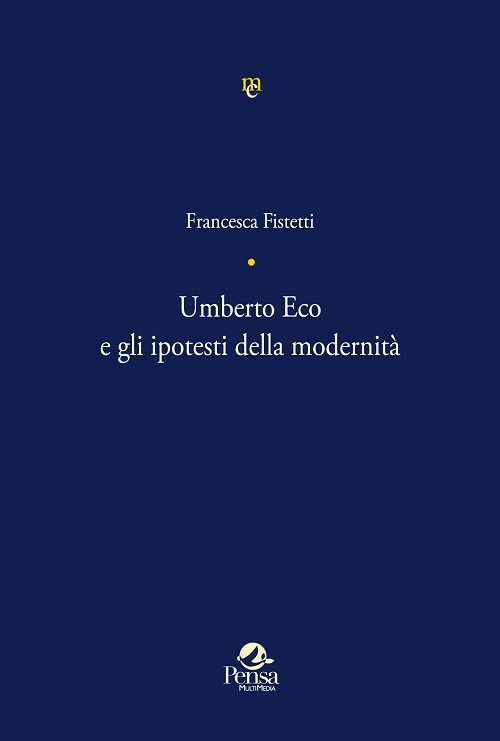 Umberto Eco e gli ipotesti della modernità