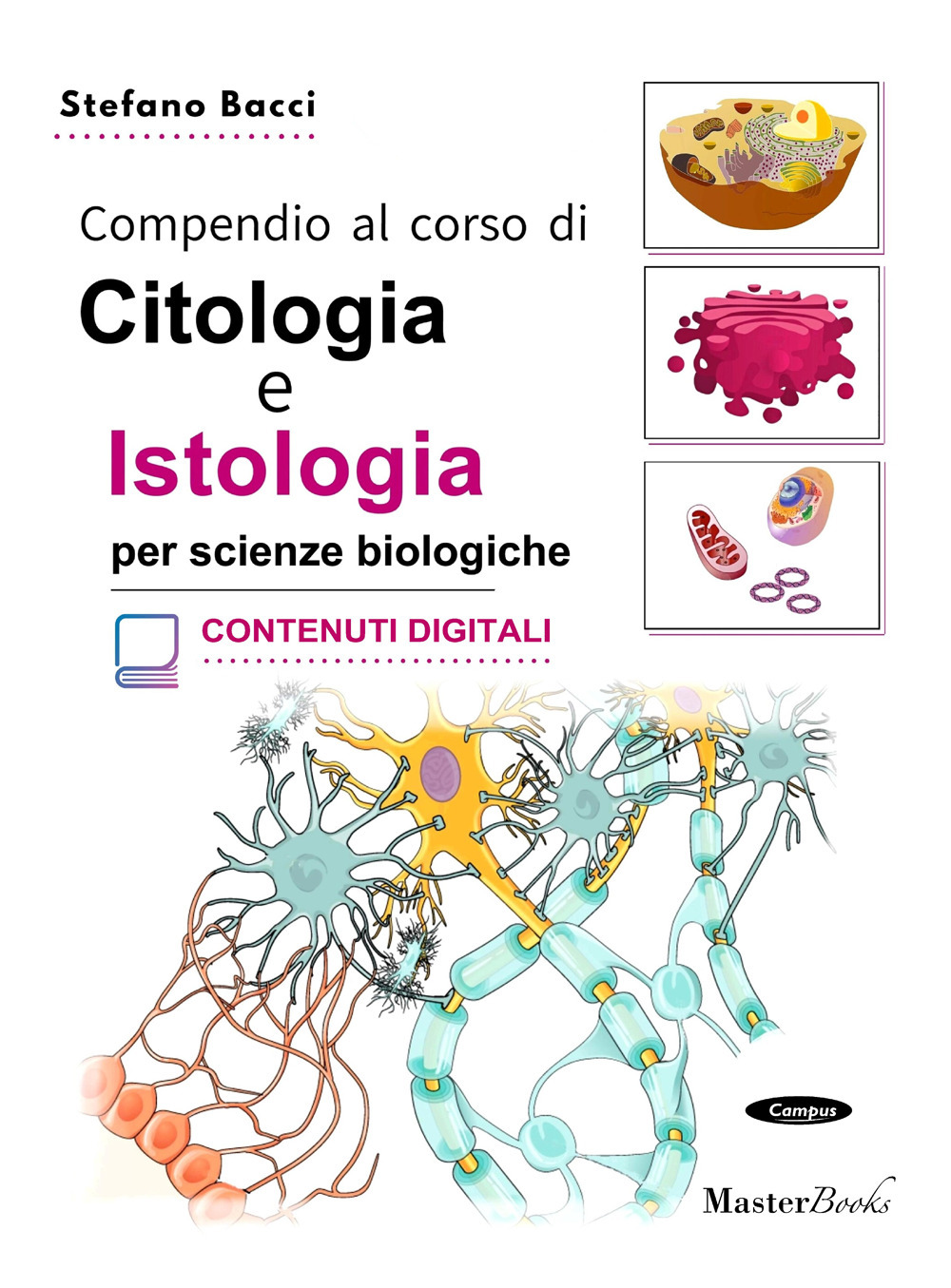 Compendio al corso di citologia e istologia per scienze biologiche. Con Qr-Code