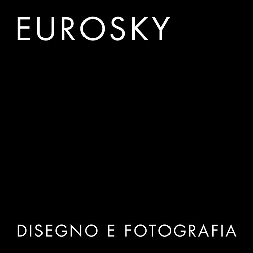 Eurosky. Disegno e fotografia. Disegni di Franco Purini, fotografie di Matteo Benedetti. Ediz. italiana e inglese
