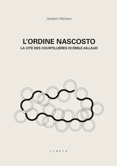 L'ordine nascosto. La cité des courtillières di Émile Aillaud