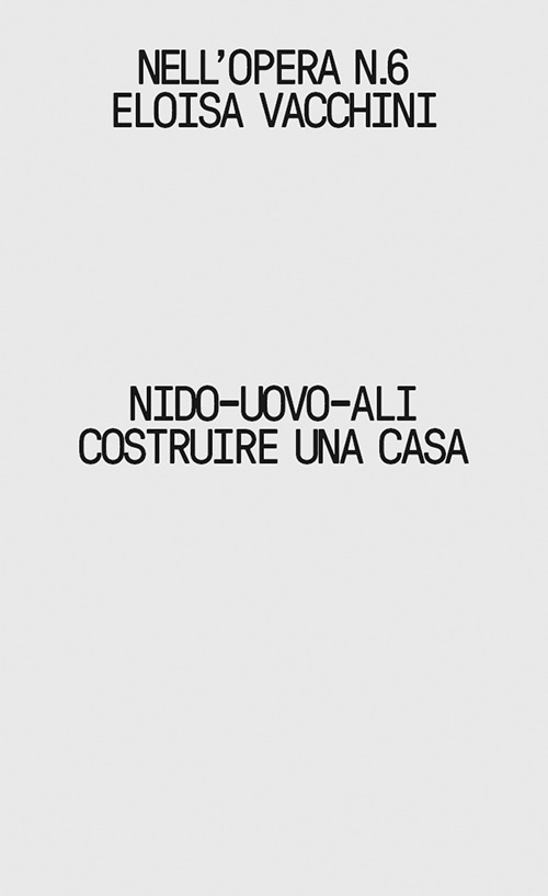 Nido-uovo-ali. Costruire una casa