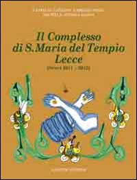 Il complesso di S. Maria del Tempio Lecce. Scavi (2011-2012)