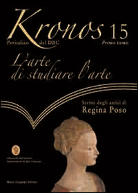 Kronos. Vol. 15: L'arte di studiare l'arte-Scritti degli amici di regina Poso