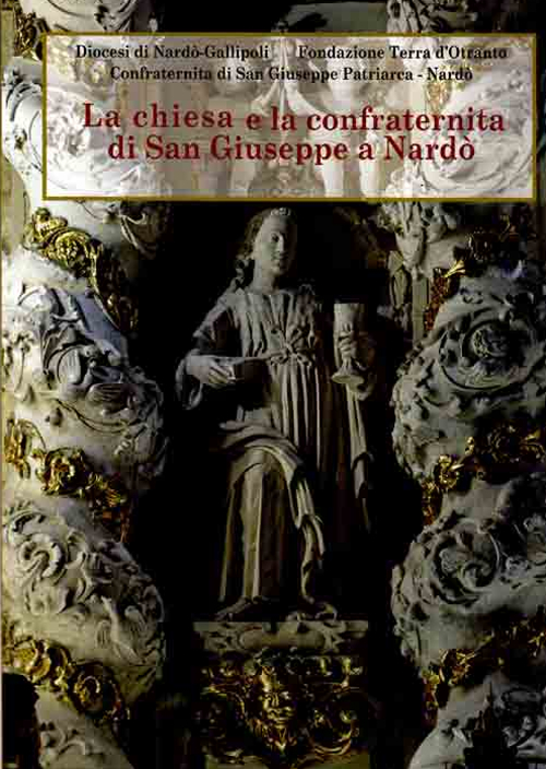 La chiesa e la confraternita di San Giuseppe a Nardò