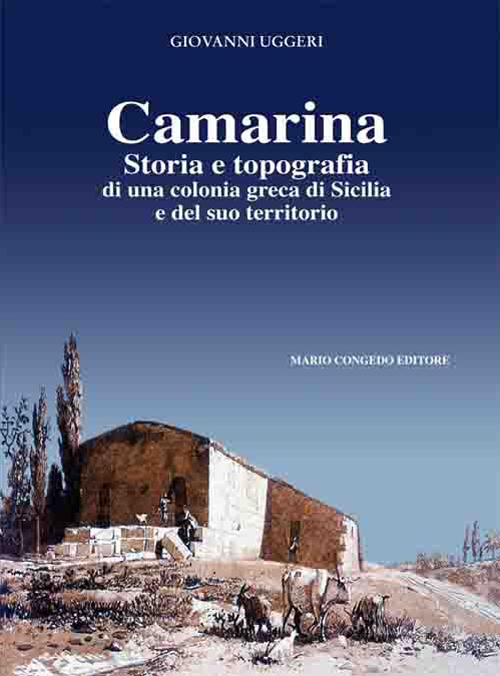 Camarina. Storia e topografia di una colonia greca di Sicilia e del suo territorio