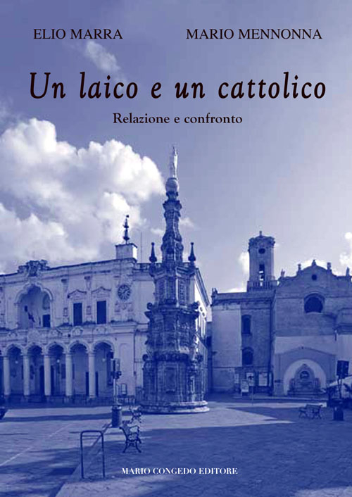 Un laico e un credente. Relazione e confronto