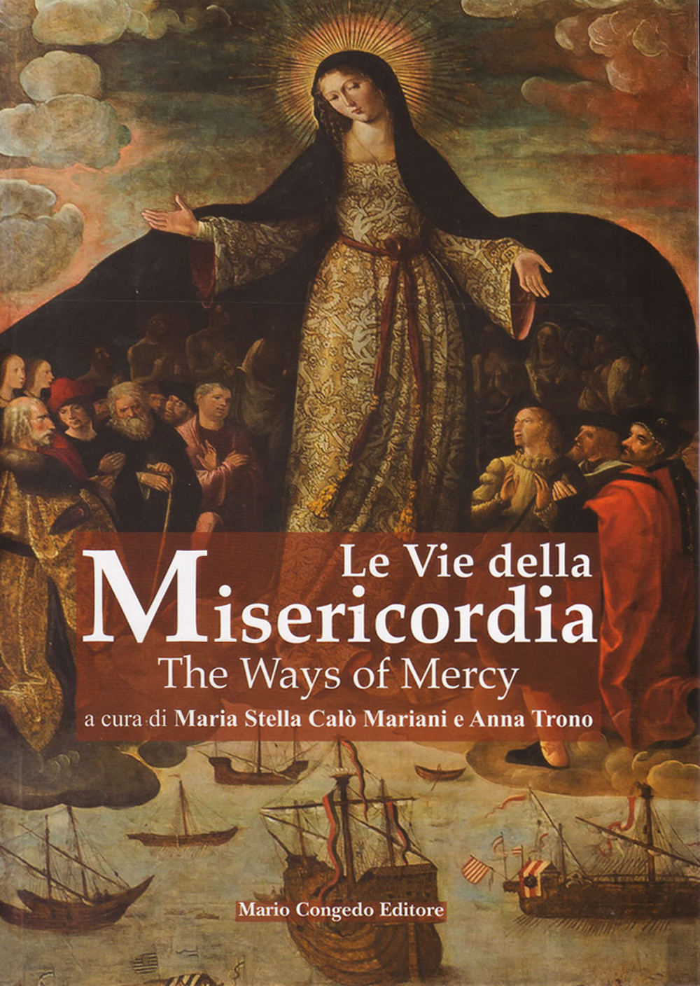 Le vie della misericordia-The ways of mercy. Ediz. bilingue