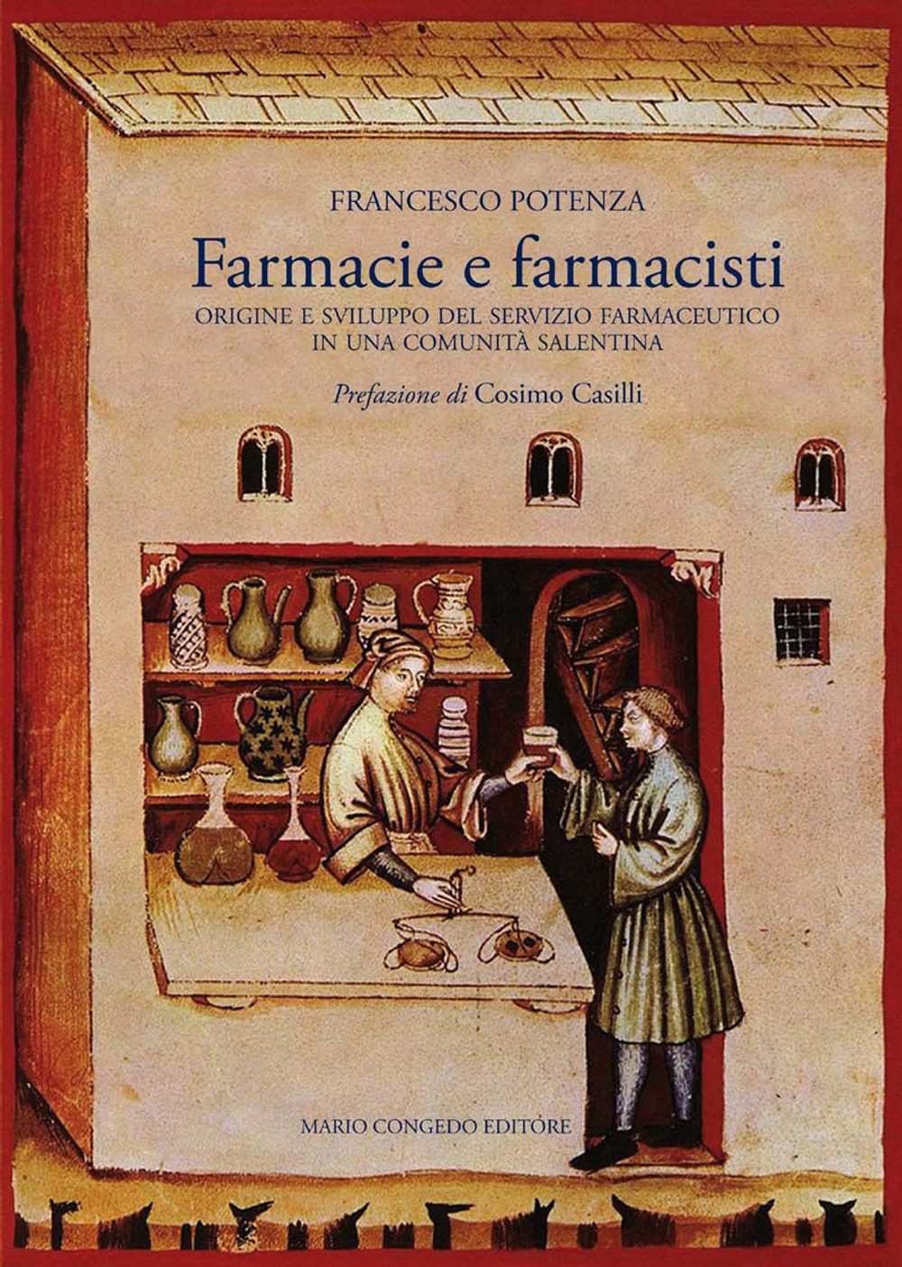 Farmacie e farmacisti. Origine e sviluppo del servizio farmaceutico in una comunità salentina