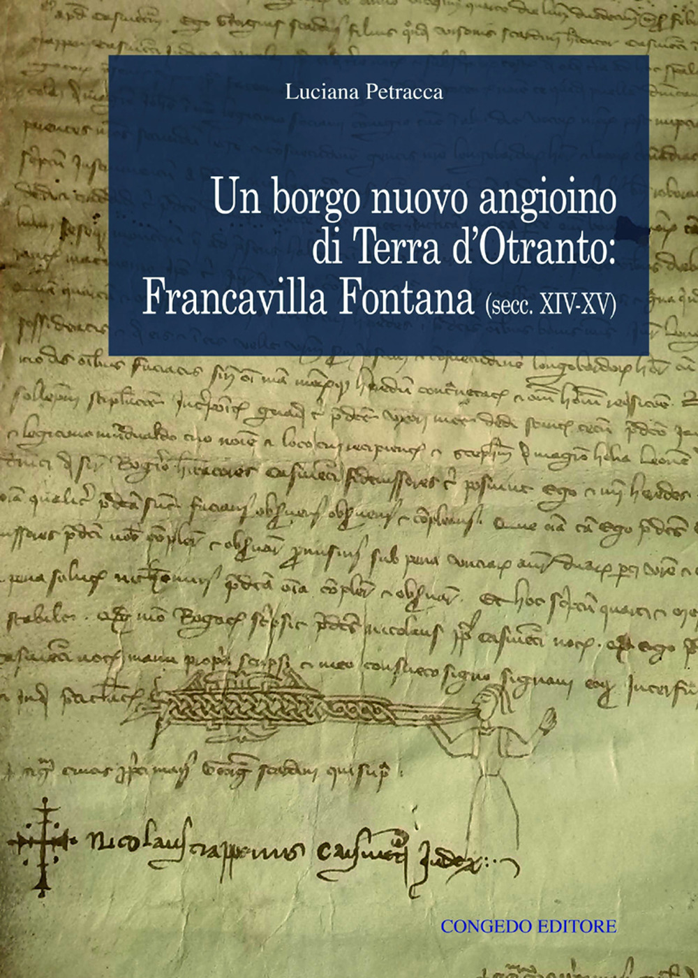 Un borgo nuovo angioino di Terra d'Otranto: Francavilla Fontana (secc. XIV-XV)
