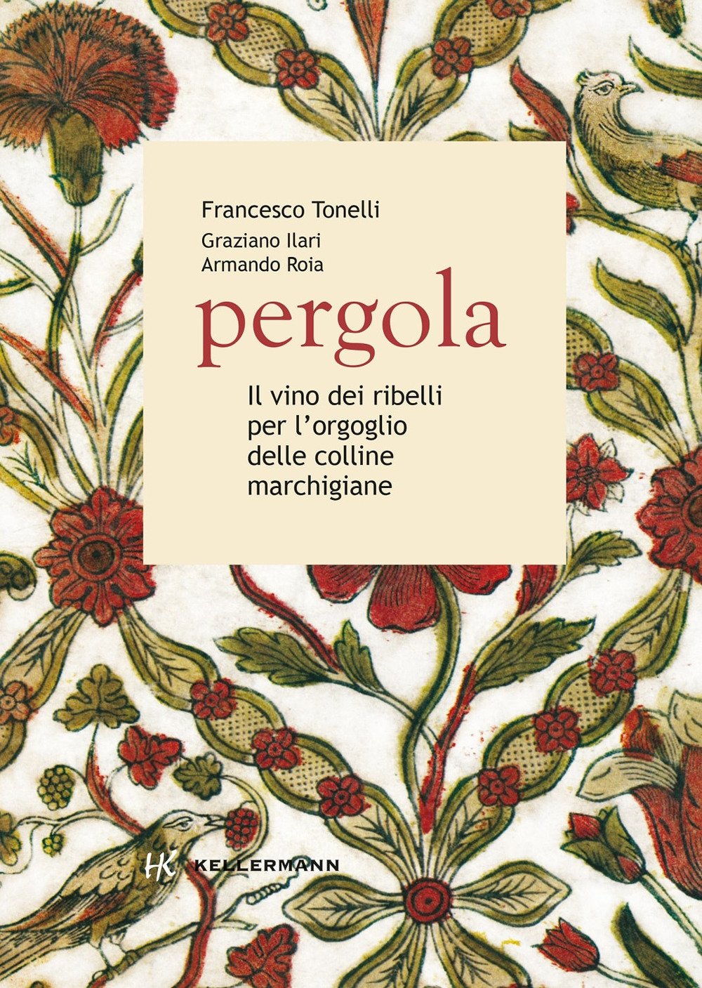 Pergola. Il vino dei ribelli per l'orgoglio delle colline marchigiane