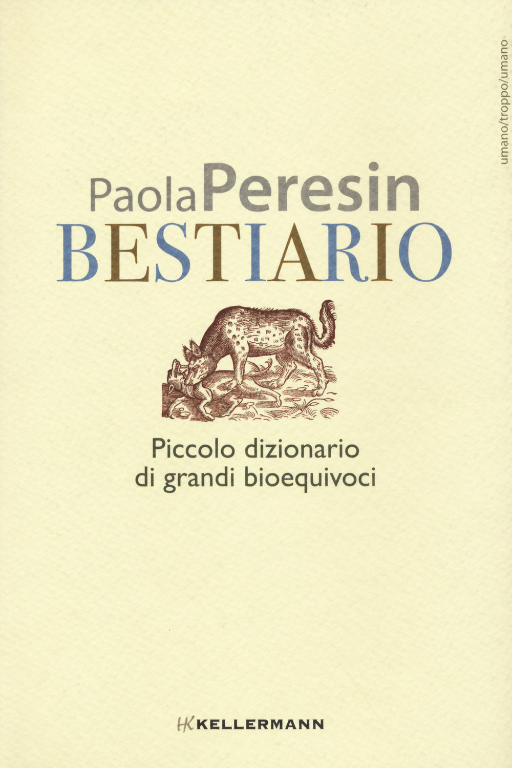 Bestiario. Piccolo dizionario di grandi bioequivoci